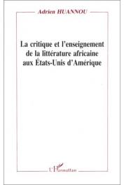  HUANNOU Adrien - La critique et l'enseignement de la littérature africaine aux Etats-Unis d'Amérique