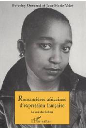  ORMEROD Beverley, VOLET Jean-Marie - Romancières africaines d'expression française: le Sud du Sahara