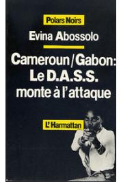  ABOSSOLO Evina Calvin - Cameroun/Gabon: le D.A.S.S. monte à l'attaque