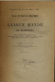  DELAFOSSE Maurice - Essai de manuel pratique de la langue mandé ou mandingue: étude grammaticale du dialecte dyoula; vocabulaire français-dyoula; histoire de Samori en mandé; étude comparée des différents dialectes mandé