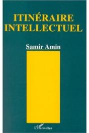  AMIN Samir - Itinéraire intellectuel: regards sur le demi-siècle 1945-90