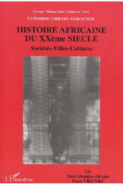  COQUERY-VIDROVITCH Catherine, (éditeur) - Histoire africaine du XXème siècle. Sociétés - Villes - Cultures