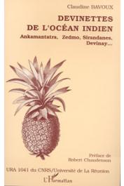  BAVOUX Claudine - Devinette de l'Océan indien: Ankamantatra, Zedmo, Sirandanes, Devinay …