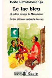  RAVOLOLOMANGA Bodo - Le lac bleu et autres contes de Madagascar