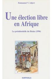  ADJOVI Emmanuel V. - Une élection libre en Afrique: la présidentielle du Bénin (1996)