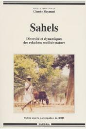  RAYNAUT Claude, (éditeur) - Sahels. Diversité et dynamique des relations sociétés-nature
