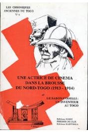  DAVID Philippe (traduit et commenté par), AMBROZIC-CAMPBELL Vesna - Une actrice de cinéma dans la brousse du Nord-Togo (1913-1914) suivi de: Le Baron Antoine Codelli, un inventeur au Togo