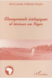  LUXEREAU Anne, ROUSSEL Bernard - Changements écologiques et sociaux au Niger: des interactions étroites