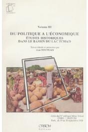  BOUTRAIS Jean, (textes réunis par) - Actes du 4eme Colloque Méga-Tchad (Paris, septembre 1988). Volume 3: du politique à l'économique. Etudes historiques dans le bassin du lac Tchad