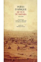 MAGNIER Bernard - Poésie d'Afrique au Sud du Sahara 1945-1994 (Anthologie composée et présentée par)