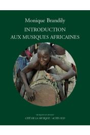  BRANDILY Monique - Introduction aux musiques africaines. Nouvelle édition