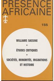  Présence Africaine - 155 - Williams Sassine / Sociétés, minorités, migrations et histoire