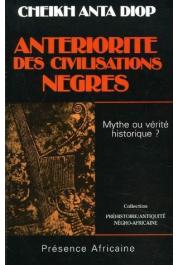  DIOP Cheikh Anta - Antériorité des civilisations nègres: mythe ou vérité historique ? (édition 1993)