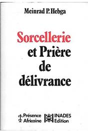  HEBGA Meinrad Pierre - Sorcellerie et prière de délivrance