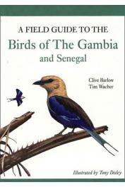  BARLOW Clive, WACHER Tim - A Field Guide to Birds of The Gambia and Senegal