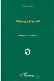  DUBOIS Colette - Djibouti 1888-1967: héritage ou frustration ?