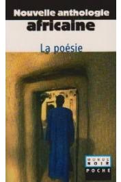 Nouvelle anthologie africaine. Tome 2: la poésie - Jacques Chevrier