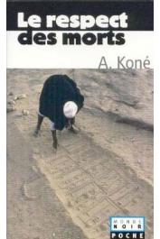  KONE Amadou - Le respect des morts, suivi de  De la chaire au trône