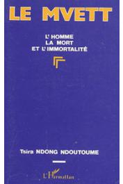  NDONG NDOUTOUME Tsira - Le Mvett III: l'homme, la mort et l'immortalité