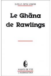 DJELLO SETH LUMOR - Le Ghana de Rawlings à travers la presse de langue française