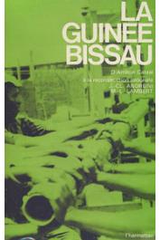  ANDREINI Jean-Claude, LAMBERT Marie-Claude -  La Guinée Bissau d'Amilcar Cabral à la reconstitution nationale