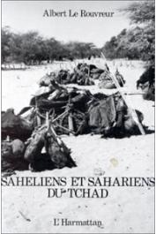 LE ROUVREUR Albert - Sahéliens et Sahariens du Tchad