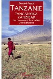 Tanzanie, Tanganyika, Zanzibar, les hommes et leur milieu. Guide pratique (3 eme édition augmentée)