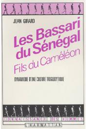  GIRARD Jean - Les Bassari du Sénégal: fils du caméléon. Dynamique d'une culture troglodytique