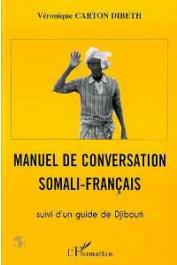  CARTON-DIBETH Véronique - Manuel de conversation somali-français,suivi d'un Guide de Djibouti