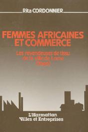  CORDONNIER Rita - Femmes africaines et commerce: les revendeuses de tissu de la ville de Lomé (Togo)