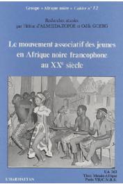 ALMEIDA-TOPOR Hélène d', GOERG Odile - Le mouvement associatif des jeunes en Afrique noire francophone au XX ème siècle: sociétés - villes - cultures