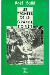  BALLIF Noel - Les Pygmées de la grande forêt