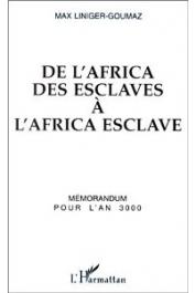  LINIGER-GOUMAZ Max, (présenté par) - De l'Africa des esclaves à l'Africa esclave. Mémorandum pour l'an 3000: conférence planétaire pour la proclamation de la paix universelle, Anthropopolis 3000, résumé destiné à l'assemblée pleinière