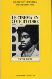  BACHY Victor - Le cinéma en Côte d'Ivoire