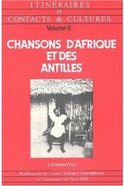  Itinéraires et Contacts de Culture - 08 - Chansons d'Afrique et des Antilles