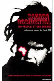  LIGUE FRANCAISE POUR LES DROITS ET LA LIBERATION DES PEUPLES - Sahara occidental: un peuple et ses droits. Colloque de Massy, avril 1978