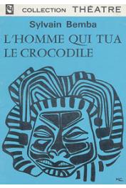  BEMBA Sylvain - L'homme qui tua le crocodile