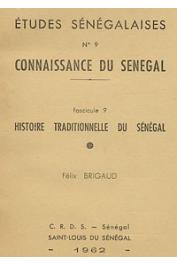  BRIGAUD Félix - Connaissance du Sénégal - Fascicule 09: Histoire traditionnelle du Sénégal