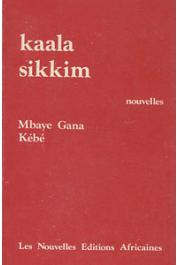  KEBE MBaye Gana - Kaala Sikkim: nouvelles