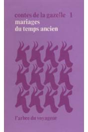 Collectif - Contes de la gazelle, Tome 01 - Mariages des temps anciens