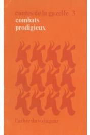  Collectif - Combats prodigieux. Contes de la gazelle. Tome III