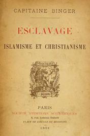 BINGER Louis-Gustave, (Capitaine) - Esclavage, islamisme et christianisme