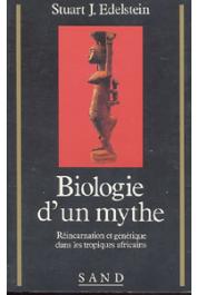  EDELSTEIN Stuart J. - Biologie d'un mythe: réincarnation et génétique dans les tropiques africains
