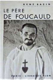  BAZIN René - Le père de Foucauld