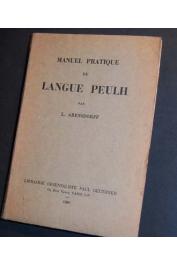 ARENSDORFF L. - Manuel pratique de langue peulh - Edition 1913