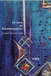  CISSE Ahmed-Tidjani - Le Tana de Soumangourou