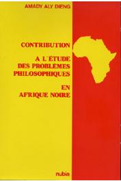  DIENG Amady Aly - Contribution à l'étude des problèmes philosophiques en Afrique noire