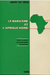  DIENG Amady Aly - Le Marxisme et l'Afrique noire. Bilan d'un débat sur l'universalité du marxisme
