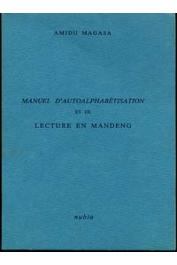 MAGASA Amidu, (traducteur) - Manuel d'autoalphabétisation et de lecture en mandeng