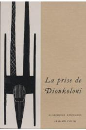  DUMESTRE Gérard, KESTELOOT Lilyan, (éditeurs) - La prise de Dionkoloni